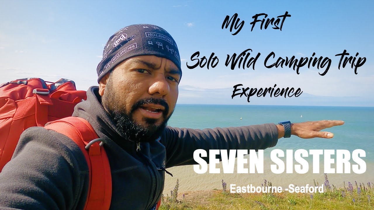 First Solo Wild Camping | Seven sisters | South Downs