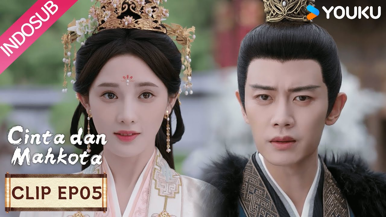 [EP05] Love & Crown (Cinta dan Mahkota): Cangcang meminta Xiao Huan mengunjunginya malam ini | YOUKU