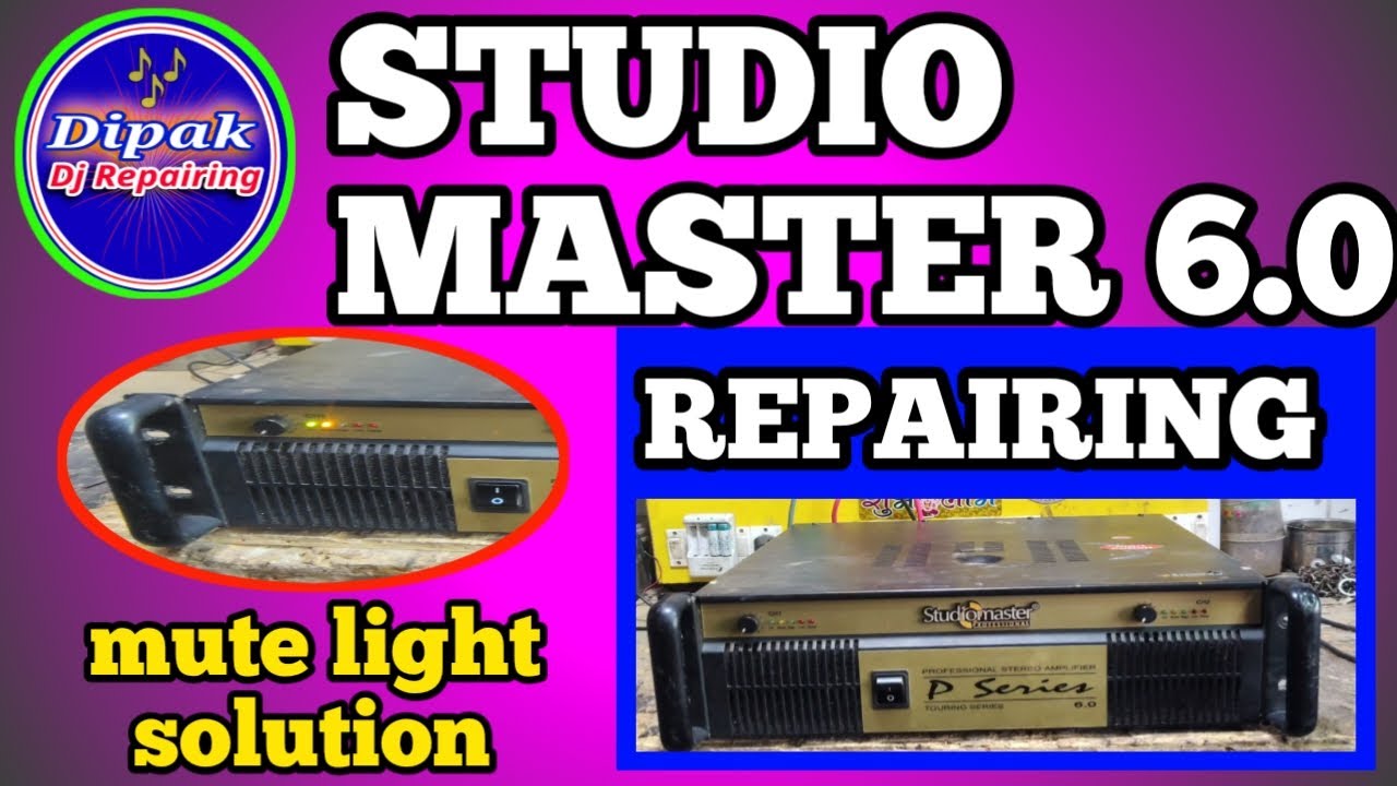 studio master 6.0 amplifiers repairing & mute light solution