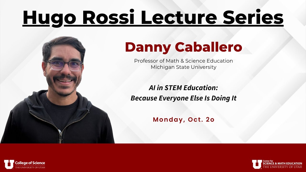 Hugo Rossi Lecture Series - Danny Caballero