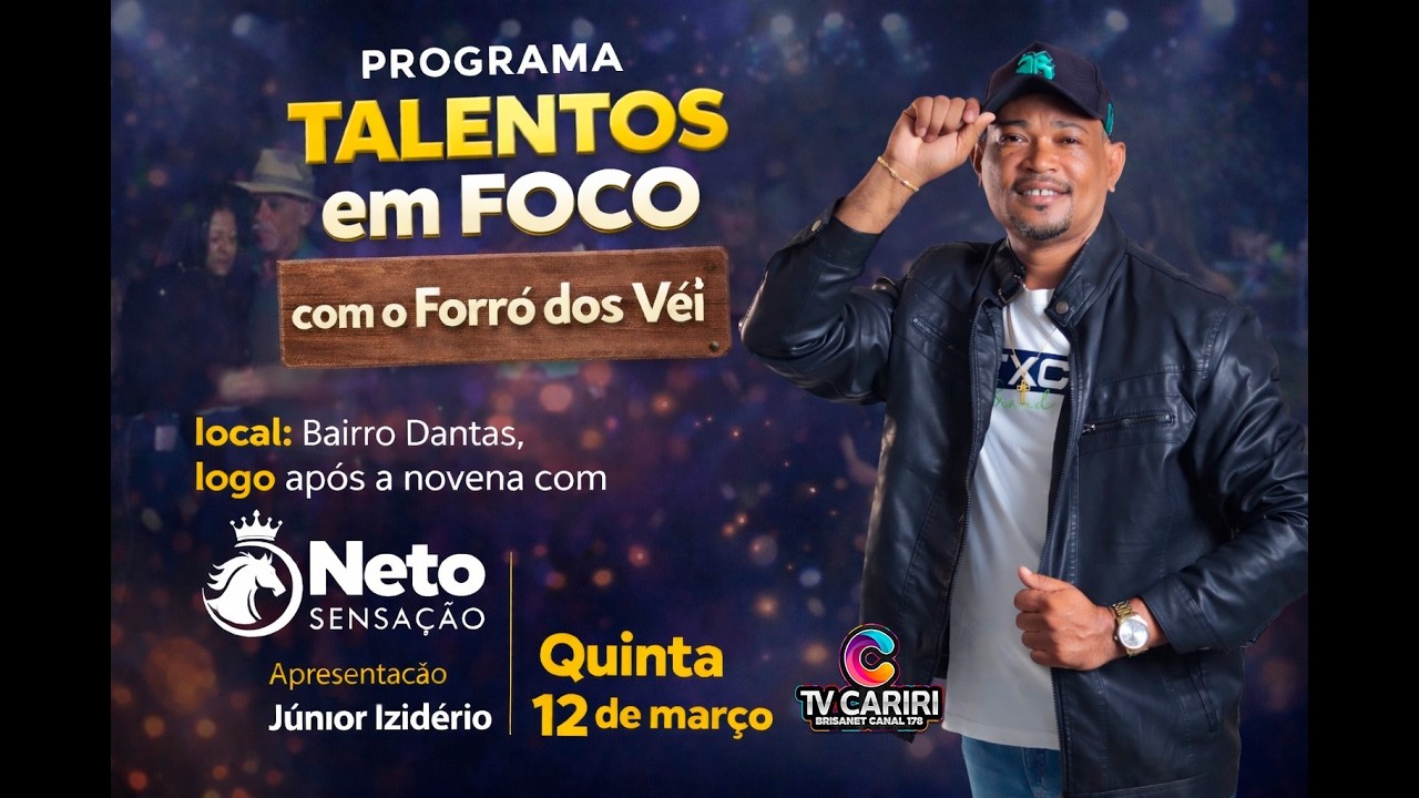 Programa Especial Talentos em Foco e o Forró dos Véi - Participação de Neto Sensação