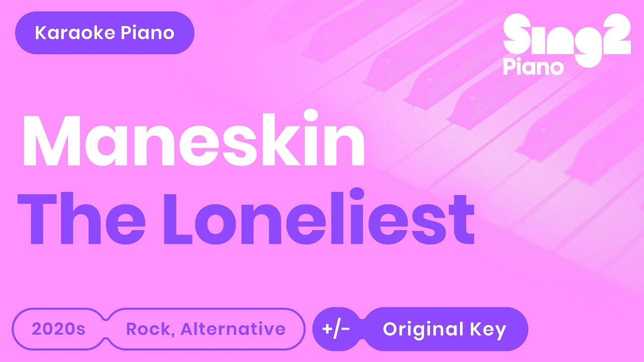 Måneskin - The Loneliest (Piano Karaoke)