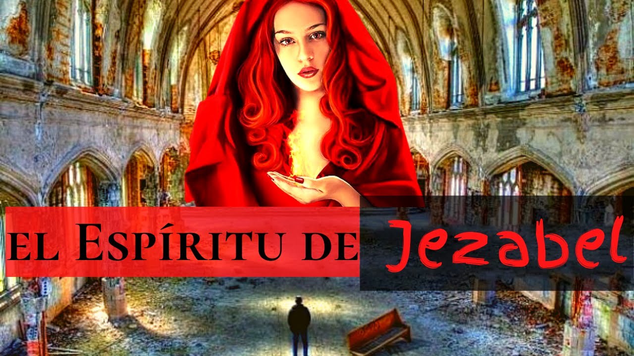 TIATIRA, tienes influencia de Jezabel la profetiza del MAL - Prueba tu espíritu para estar con DIOS