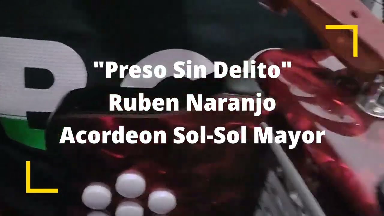 Preso Sin Delito-Ruben Naranjo-Acordeon Sol-Sol Mayor