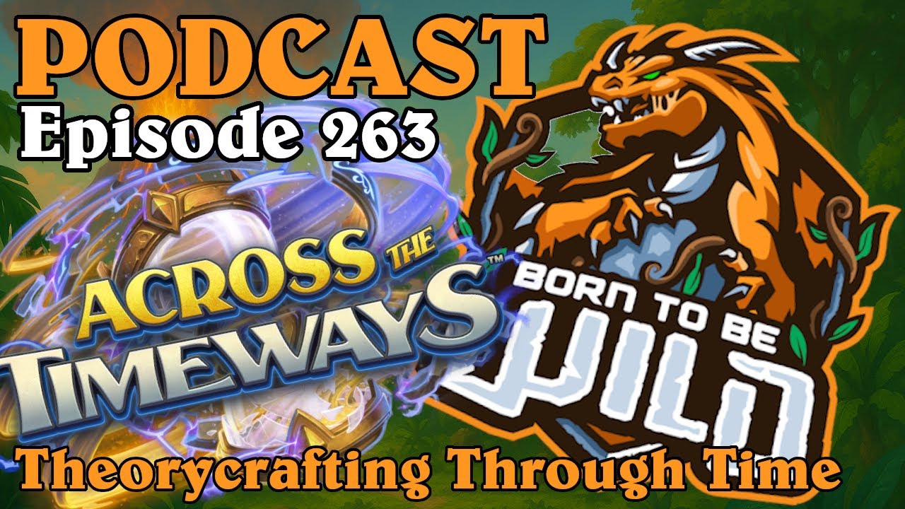 Episode 263 - Theorycrafting Through Time