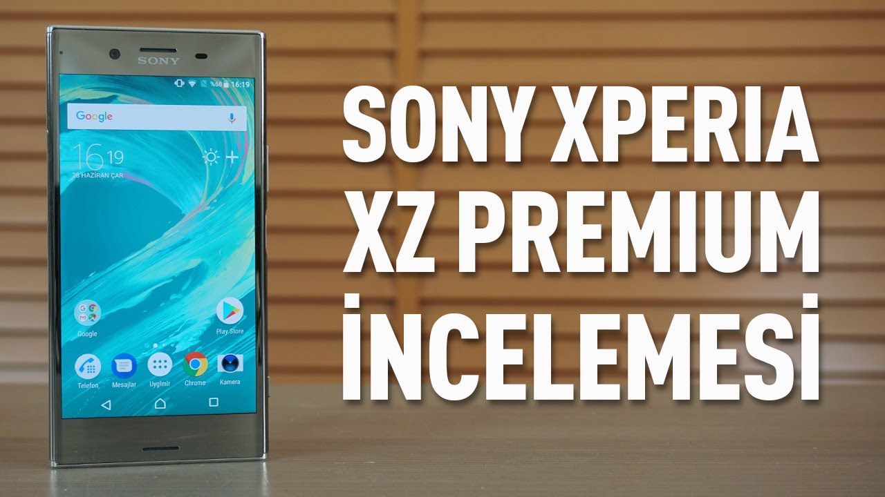 Sony Xperia XZ Premium akıllı telefon incelemesi