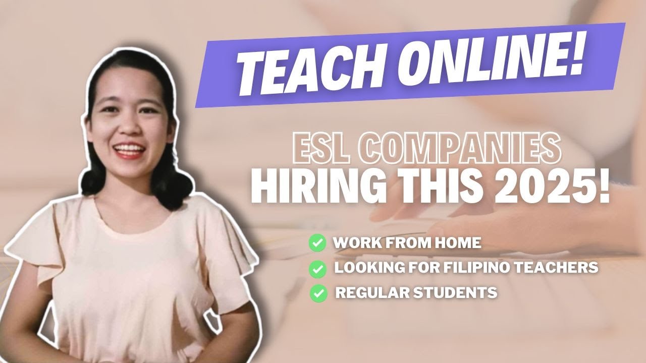 2025 ESL Companies Hiring | Looking for Filipino Teachers | Teach Online