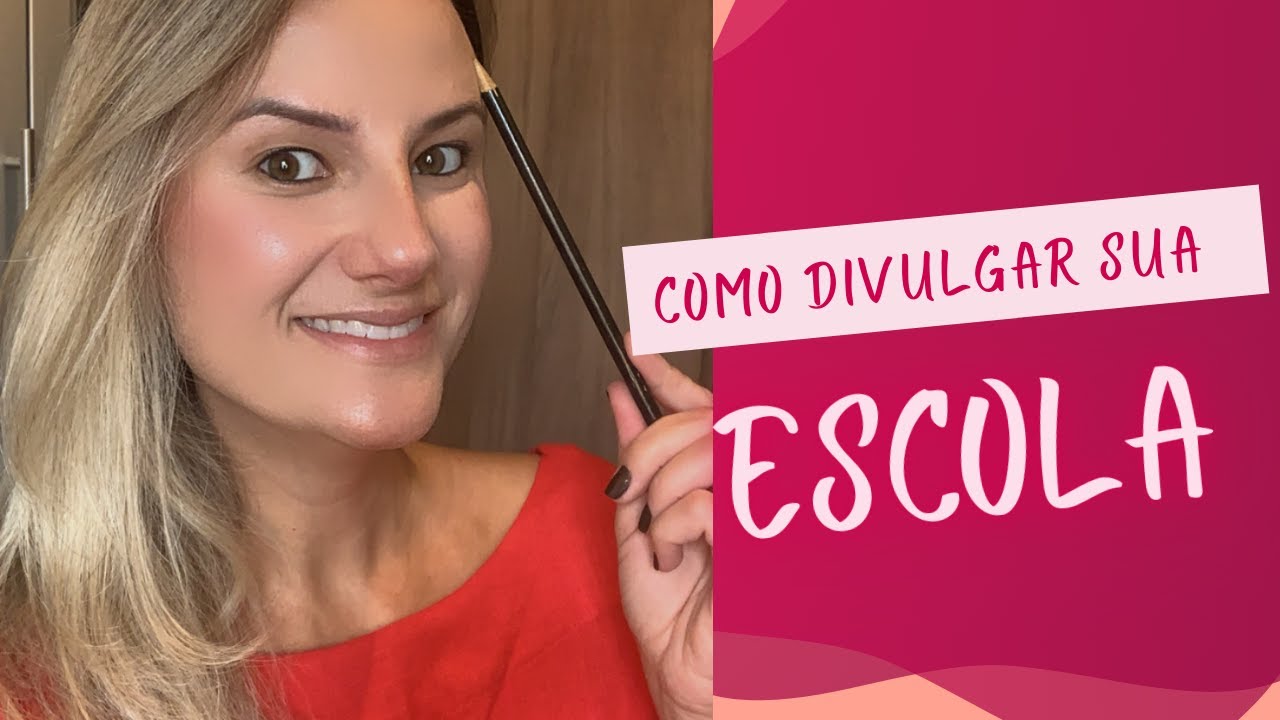 Dicas para divulgar sua Escola e ter mais Matr&iacute;culas