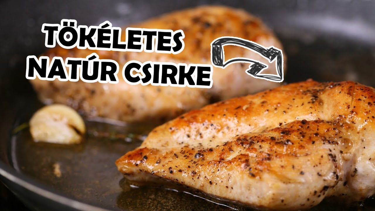 Zé konyhai tippjei - így süsd a tökéletes natúr csirkemellet