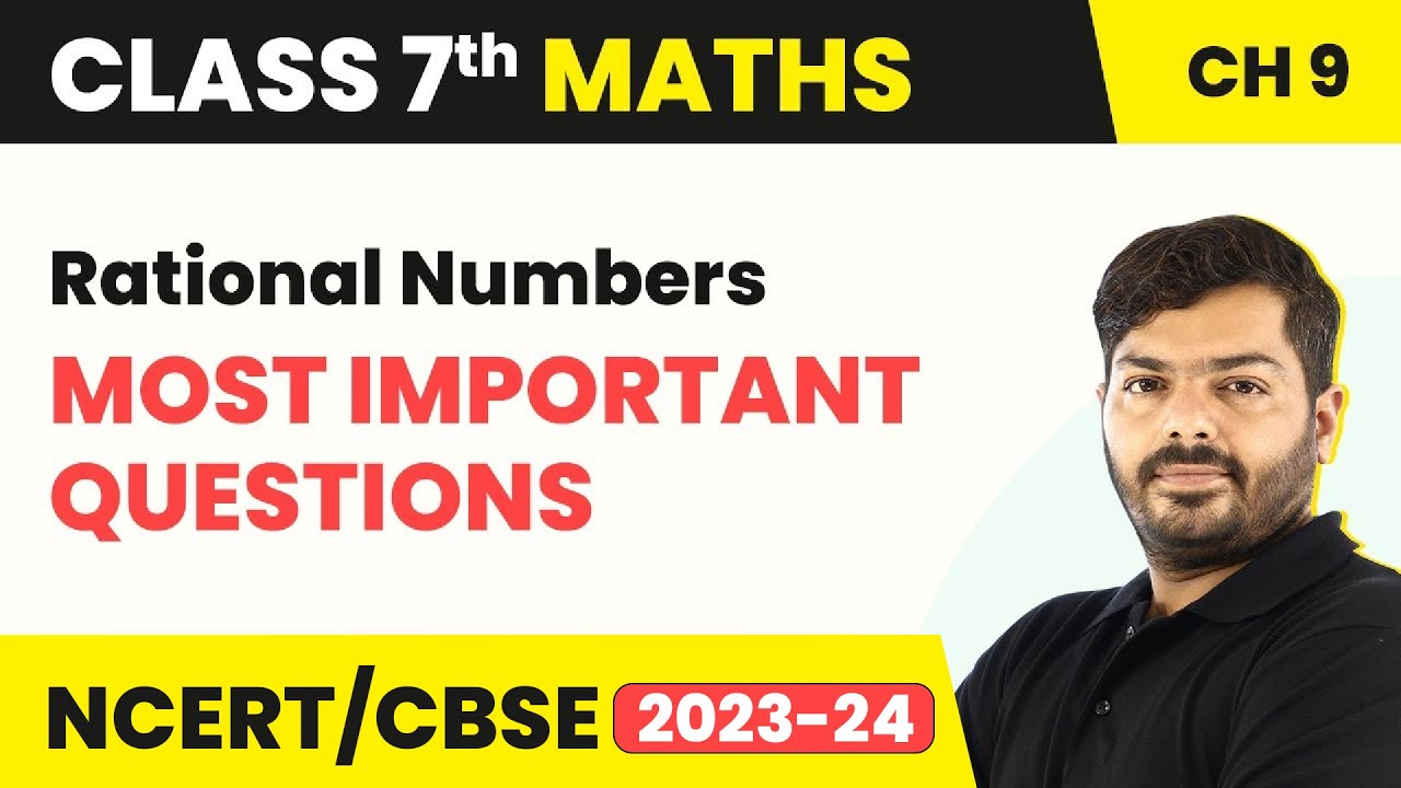 Rational Numbers - Most Important Questions | Class 7 Maths Chapter 9
