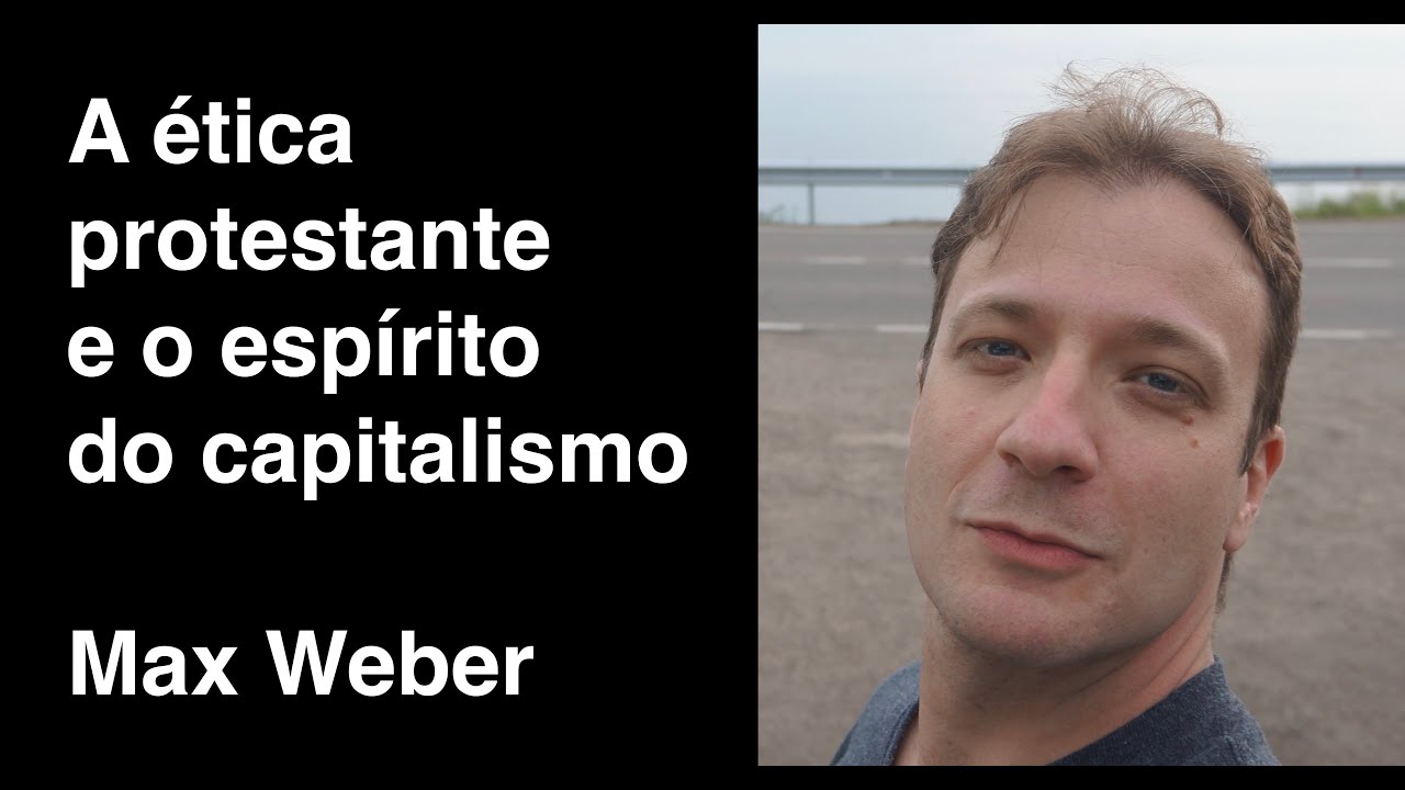Resenha de Vassoler: A ética protestante e o espírito do capitalismo | Max Weber