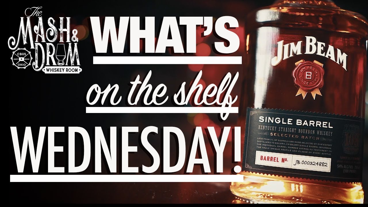Jim Beam Single Barrel 108 Proof! Is it a budget Booker's? WHAT'S ON THE SHELF WEDNESDAY