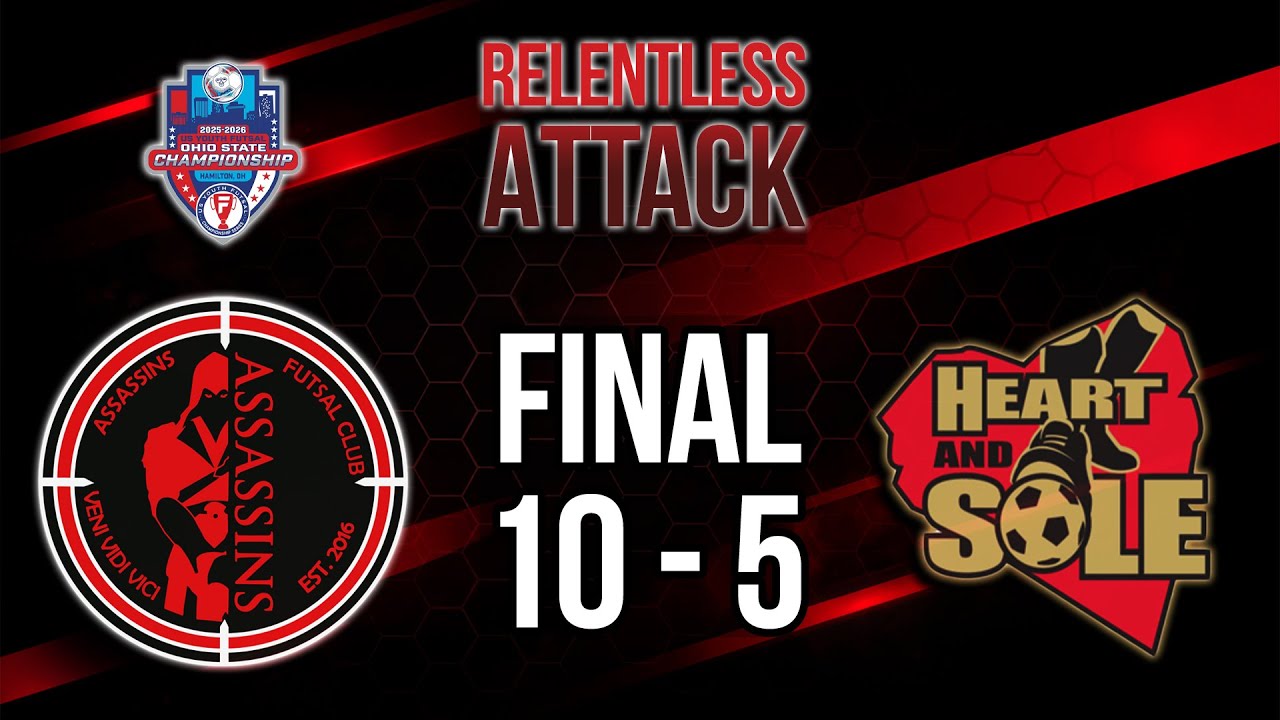 Relentless Attack: Assassins vs Heart & Sole | 2025 OH State Cup | Final 10–5