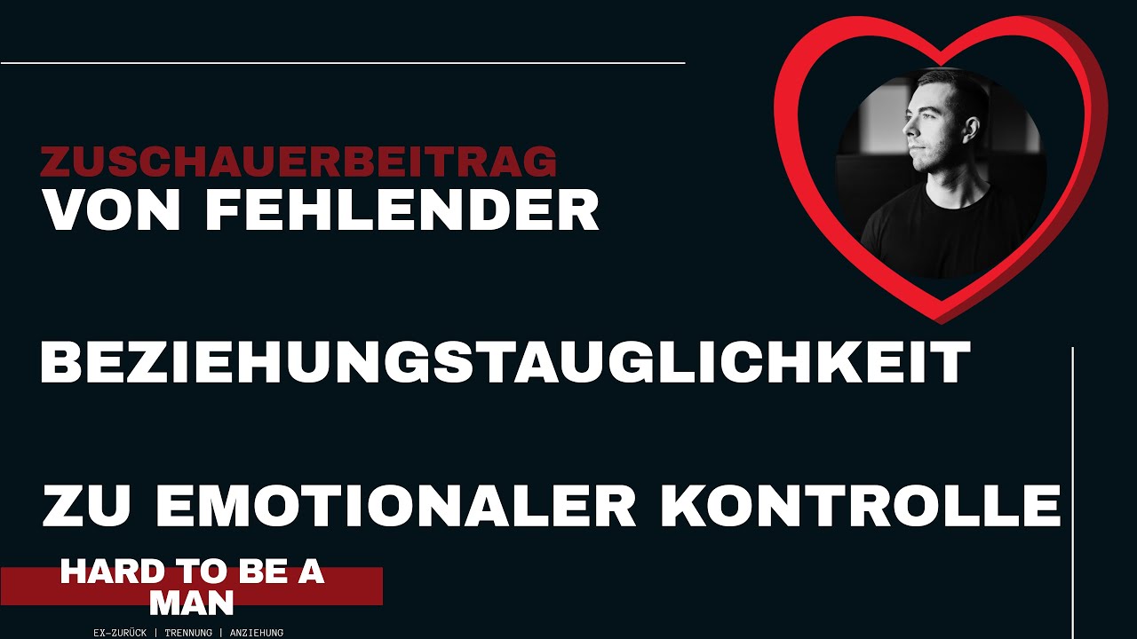 Keine Beziehungsgrundlage durch Selbstwertprobleme und fehlende emotionale Kontrolle
