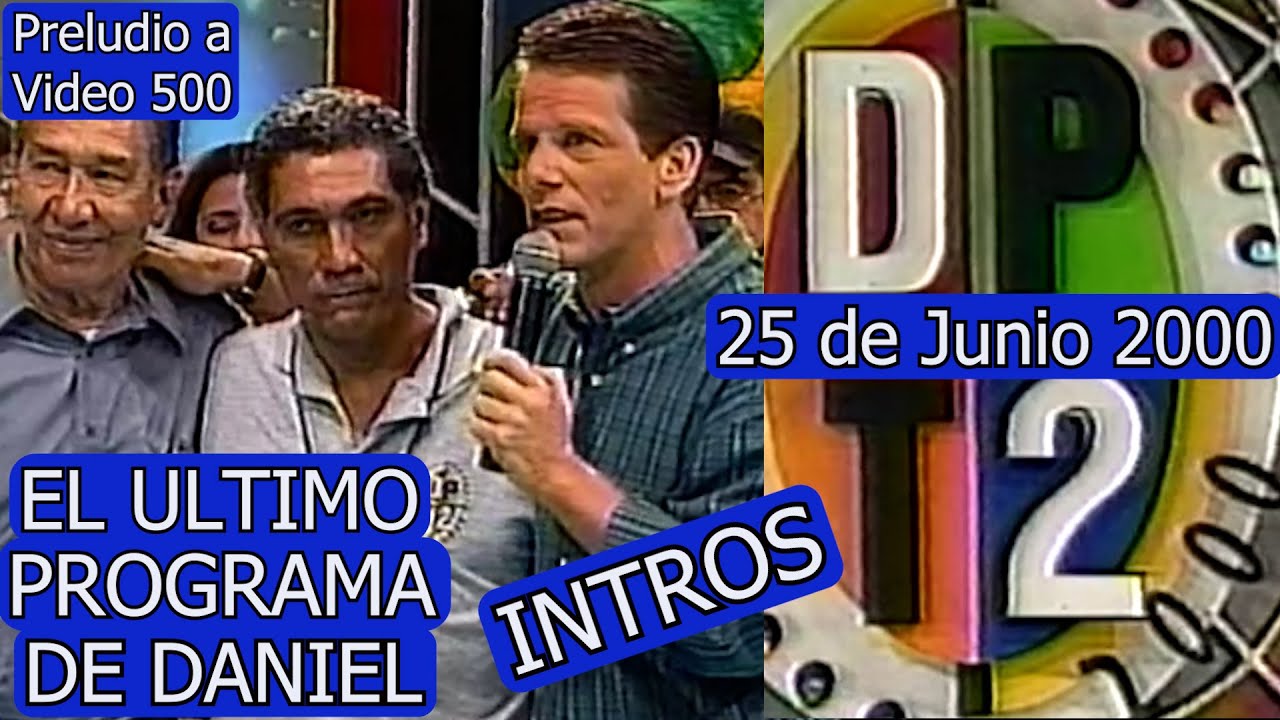 0499 Ultimo Programa de Daniel, Introducciones - Domingo Para Todos, 25 de Junio 2000
