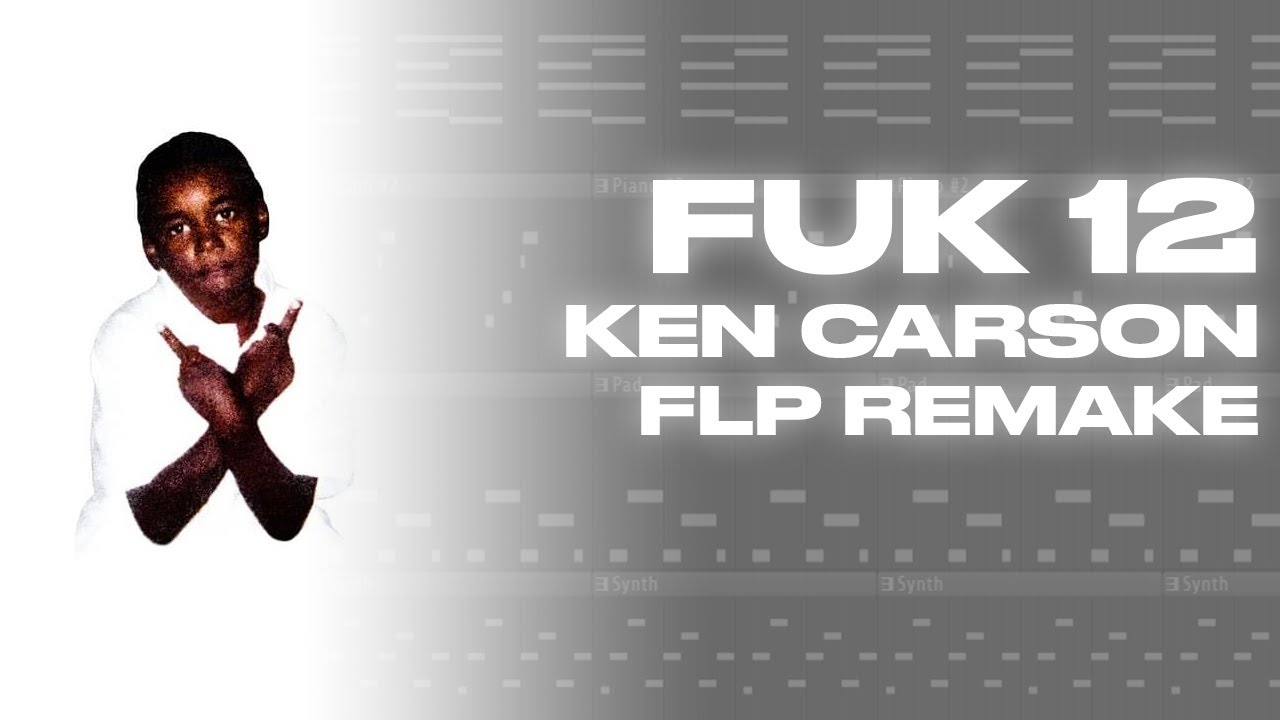 How 'Fuk 12' was made - Ken Carson | FL Studio
