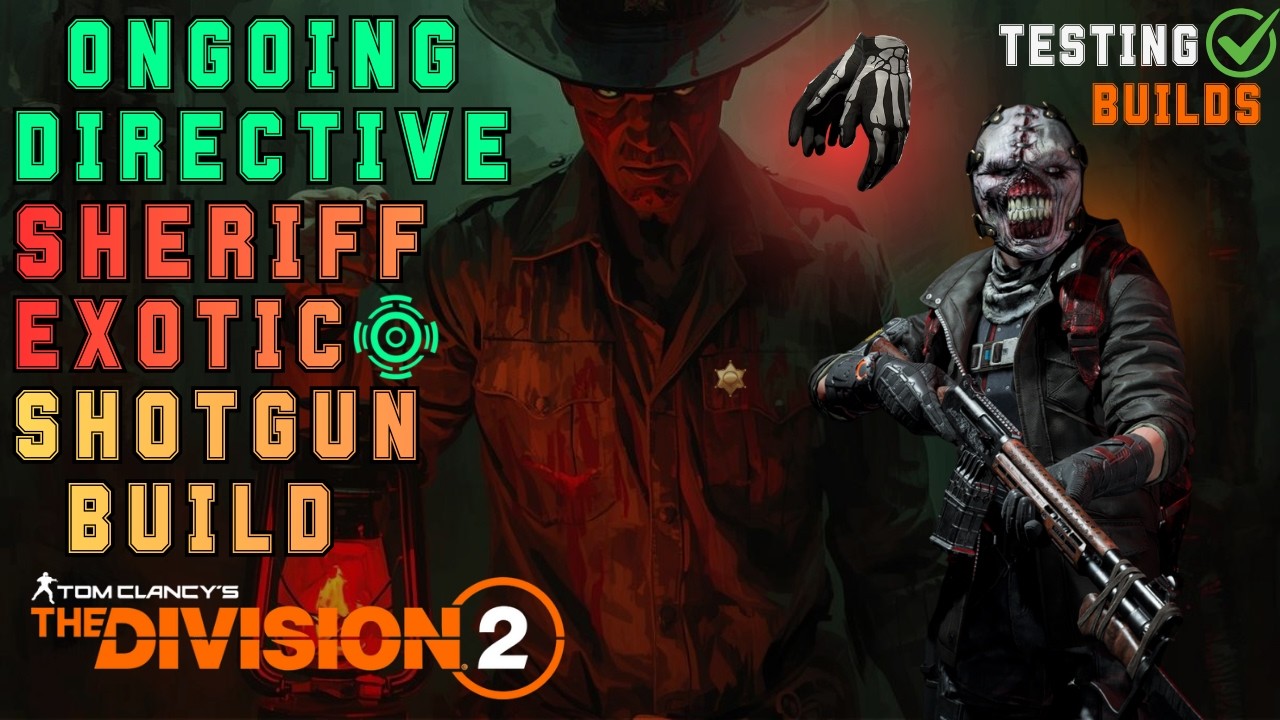 Bloody Sheriff! Ongoing Directive Sheriff Exotic Shotgun Build with Overdogs - The Division 2