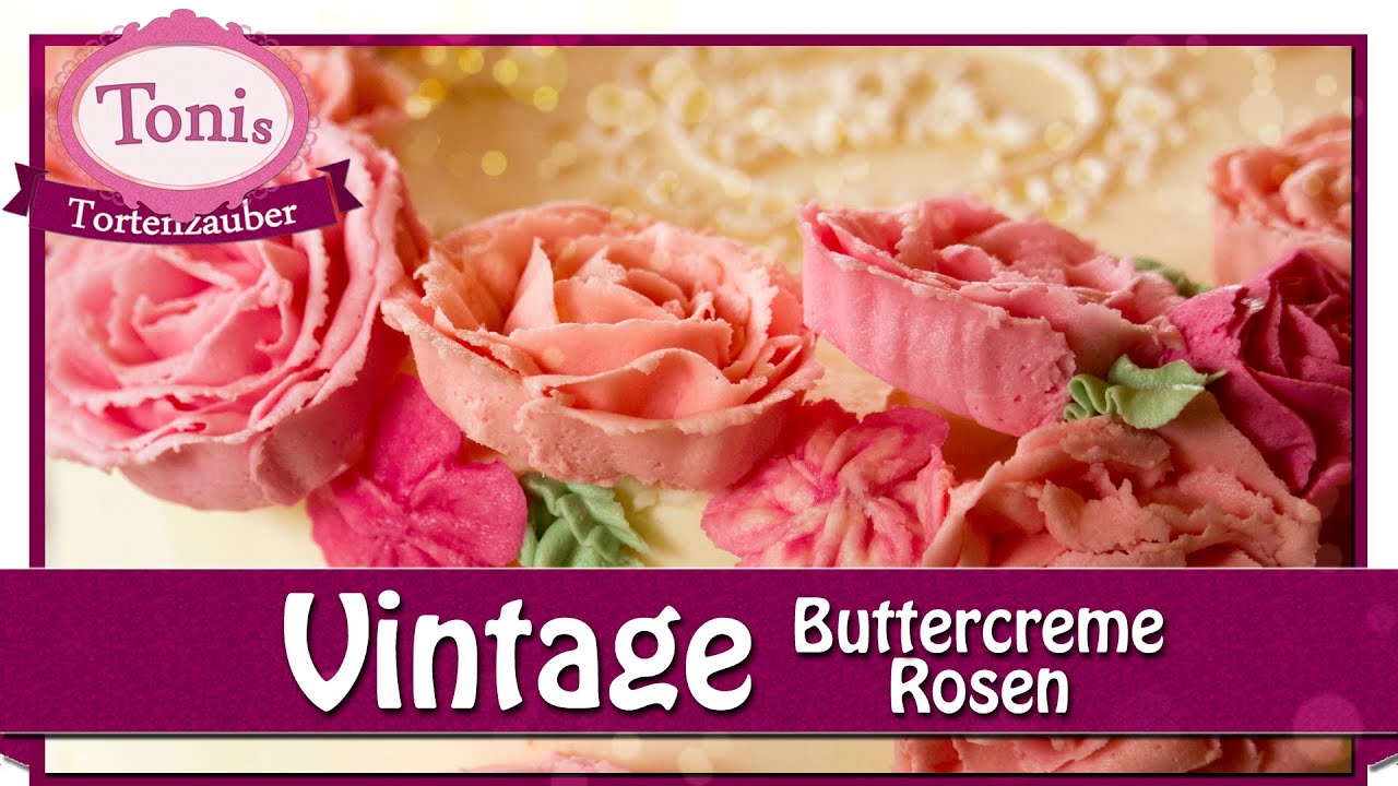 Vintage-Rosen aus farbiger Buttercreme // Blumen & Blüten // Tonis Tortenzauber #0016