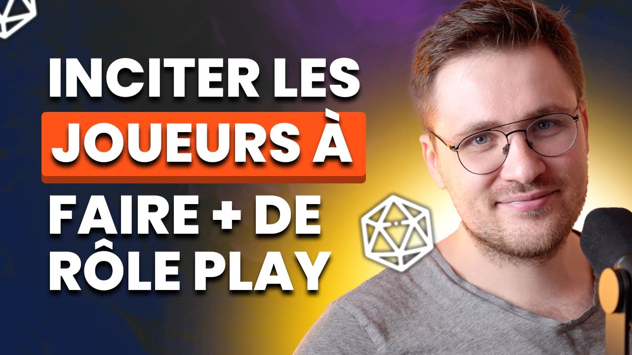 Maître du Jeu : Comment aider tes joueurs à rentrer dans leur personnage