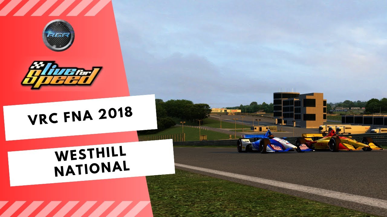 Live For Speed Race Replay # VRC FNA 2018 @ Westhill National