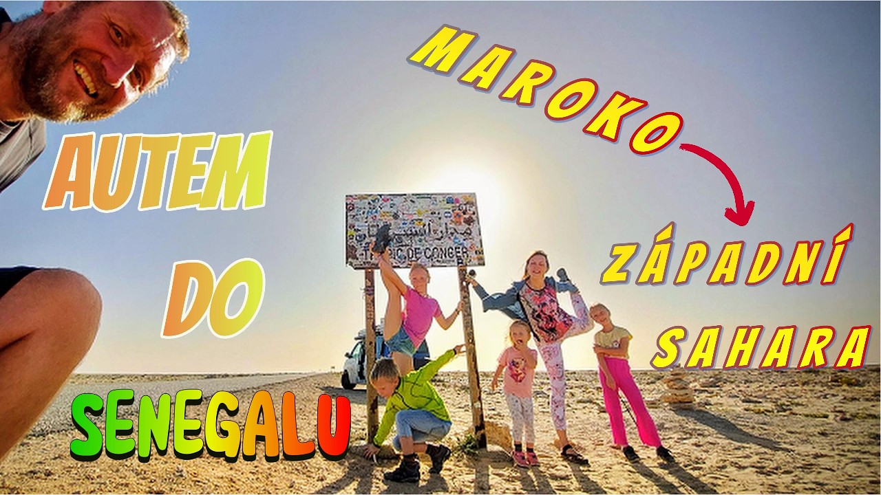 Autem do Senegalu se 4 dětmi - Maroko & Západní Sahara
