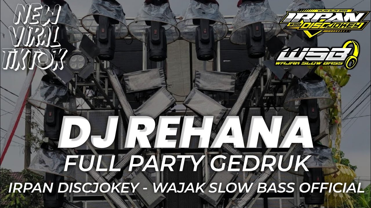 DJ PARTY GEDRUK REHANA VIRAL TIKTOK COCOK BUAT KARNAVAL FULL BASS MENGKANE