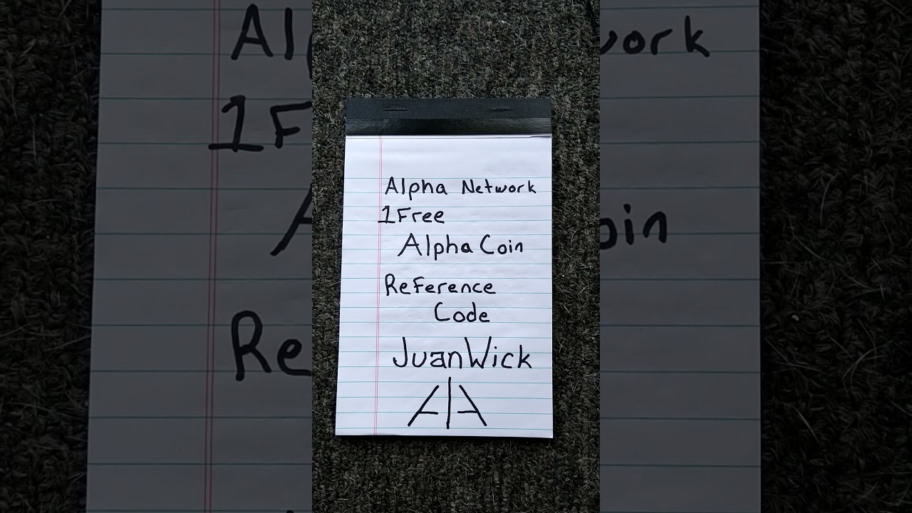 Alpha coin reference code JuanWick free coin Alpha Network