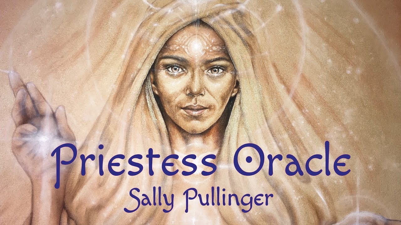 The Way of the Priestess Oracle | Sally Pullinger, Priestess and Trance Medium