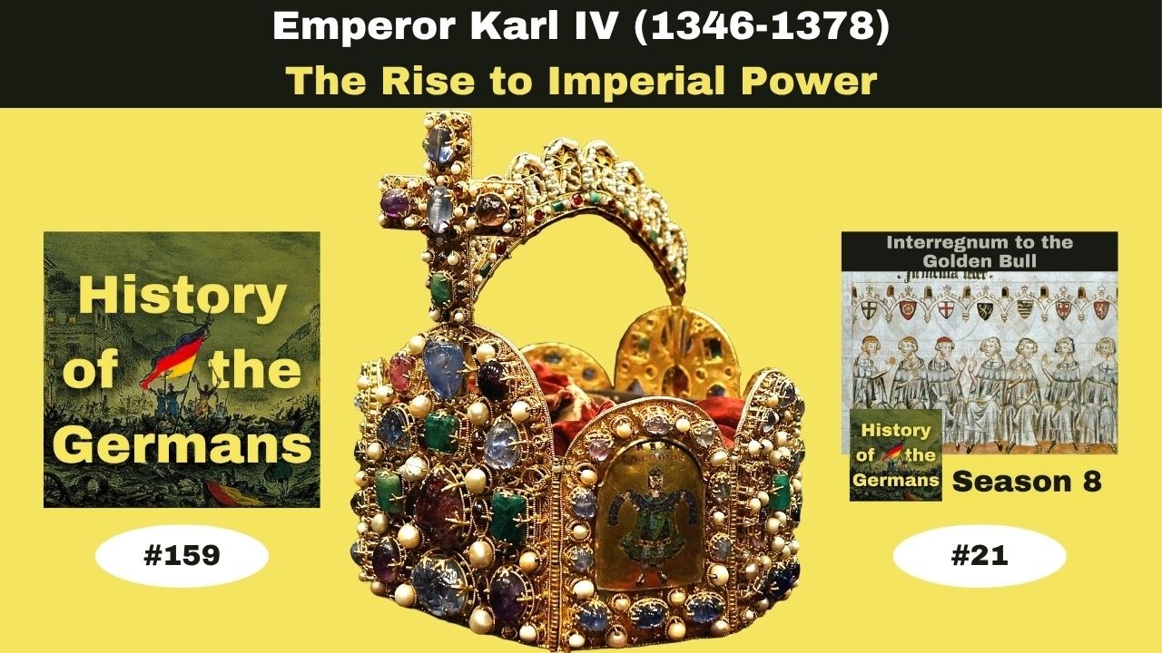 Ep. 159 &ndash; The Rise to Imperial Power, Charles IV journey to Rome