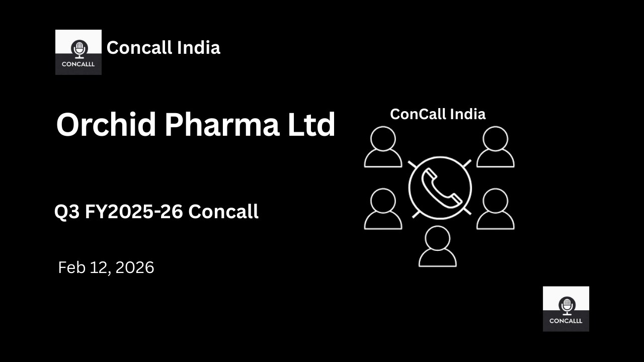 Конференц-звонок компании Orchid Pharma Ltd по итогам 3 квартала 2025-2026 финансового года.