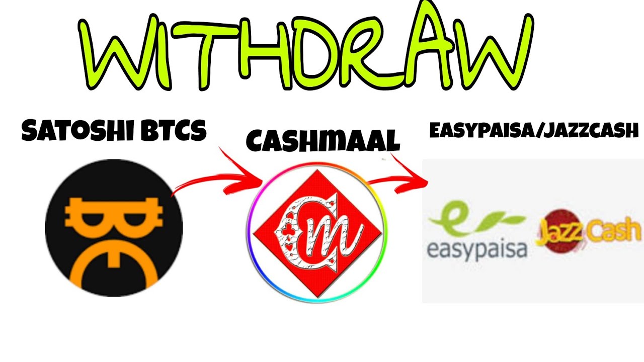 How to Withdraw from Satoshi Btcs app to Cashmaal and Easypaisa Jazzcash Account