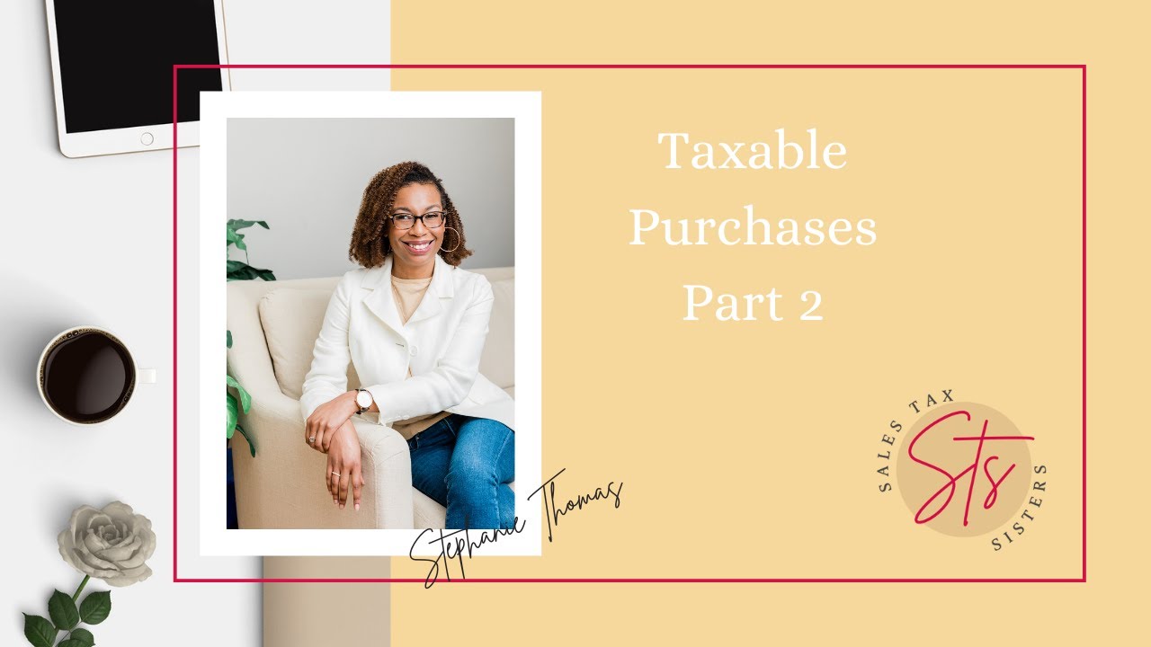 Sales  & Use Tax Returns- Taxable Purchases Part 2