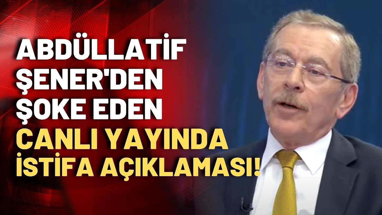 Canlı yayında Abdüllatif Şener'den şoke eden istifa açıklaması!