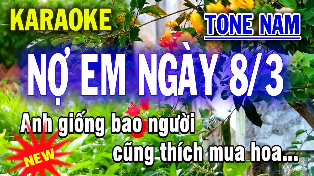 Karaoke Nợ Em Ngày 8 Tháng 3 - Tone Nam - Beat Mới