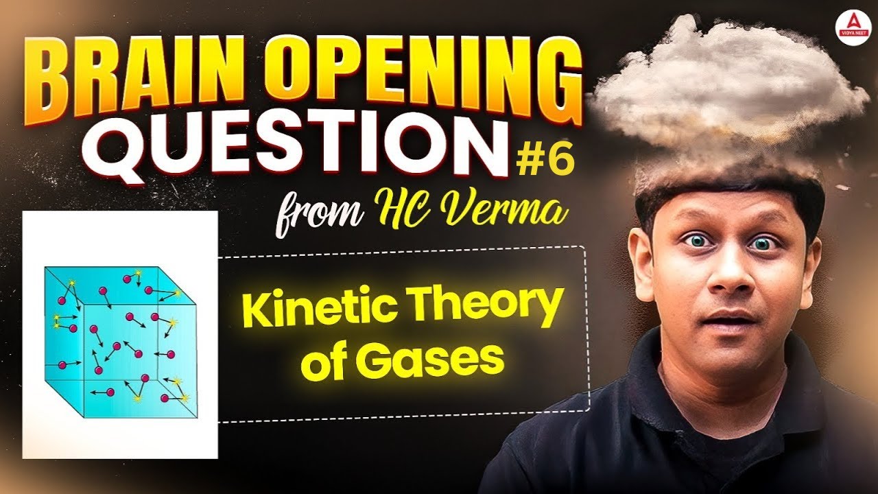 NEET 2026 Physics | Kinetic Theory of Gases - HC Verma | Physics Brain Opening Question by GG Sir