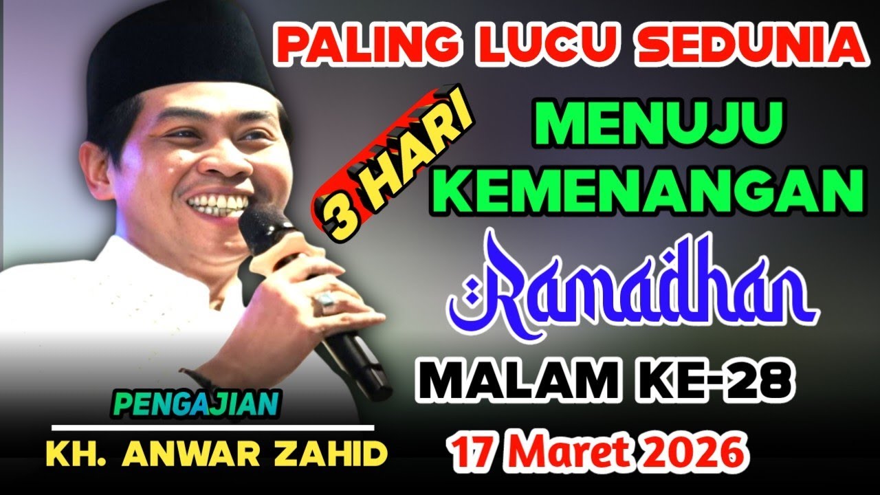 🔴 PENGAJIAN KH ANWAR ZAHID TERBARU PALING LUCU SEDUNIA SPESIAL JELANG LEBARAN RAMADHAN MALAM KE-28