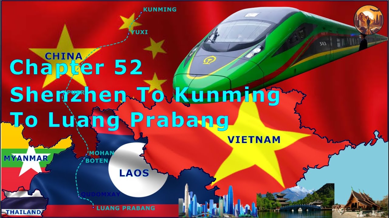 Chapter 52–Shenzhen to Kunming to Luang Prabang