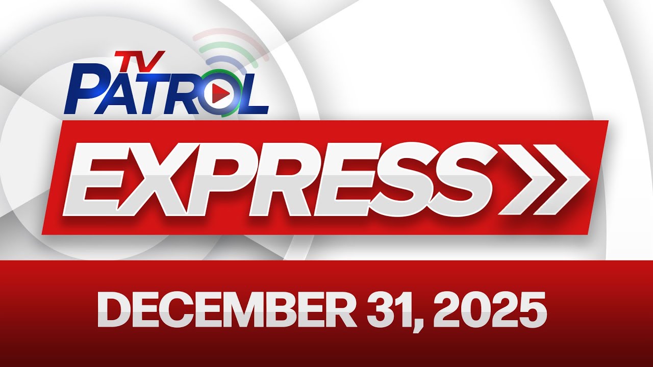 TV Patrol Express December 31, 2025