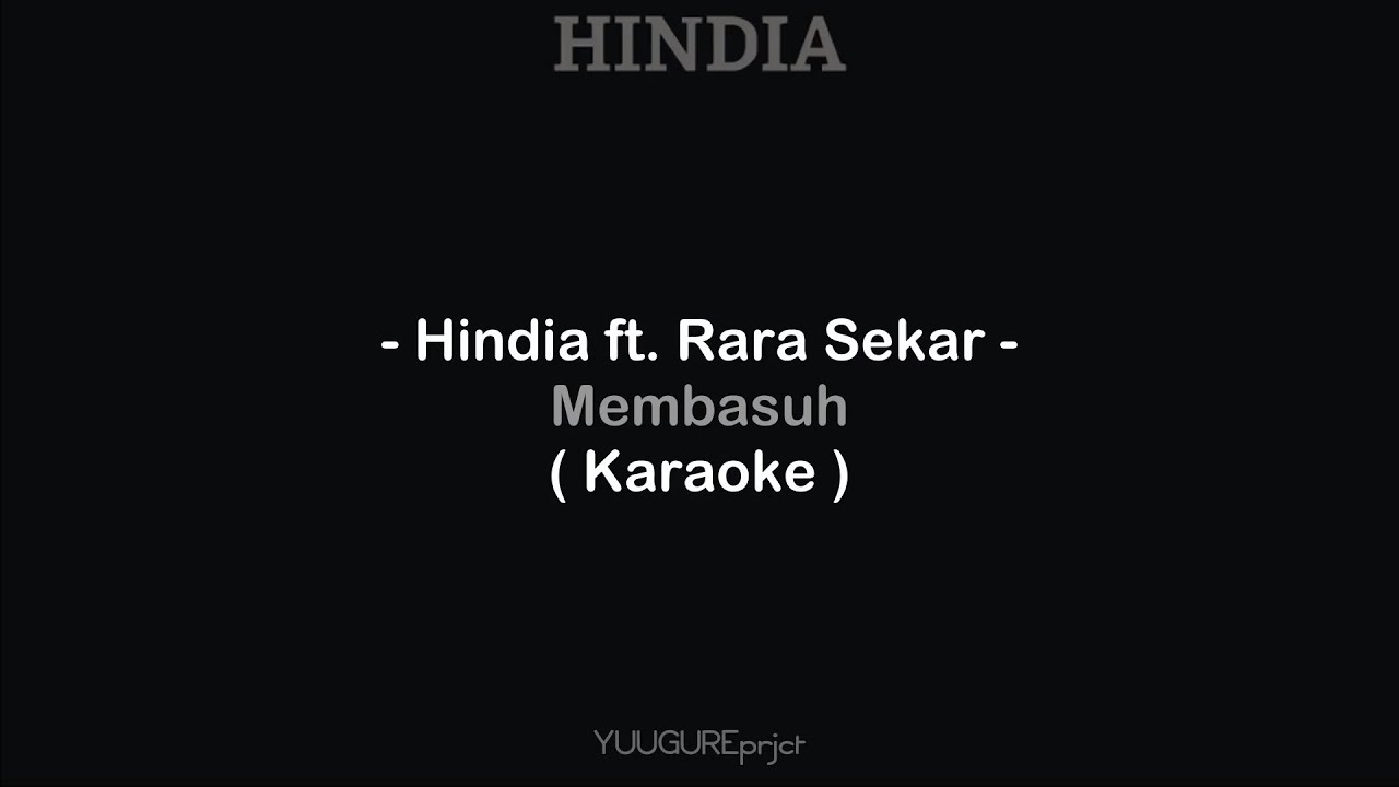 Hindia ft.  Rara Sekar - Membasuh ( Karaoke - Remake )