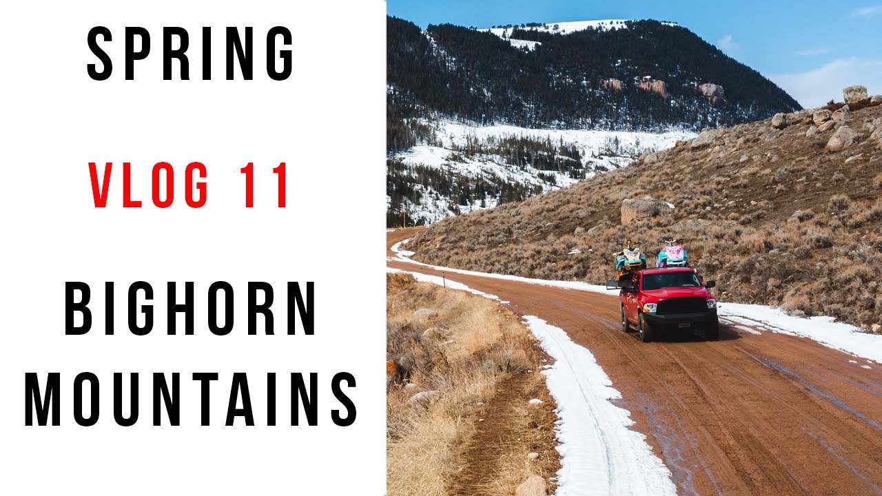 SPRING IN THE BIGHORNS | Sled Wyo Vlog 11