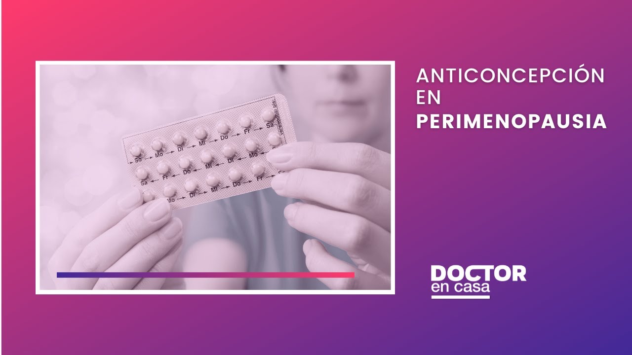 Anticoncepcion en perimenopausia