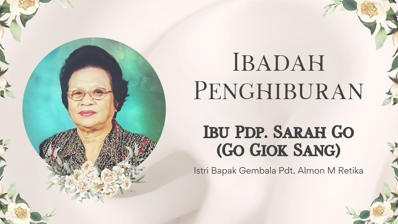 Ibadah Penghiburan 2 PDP. Sarah Go | 20 November 2025