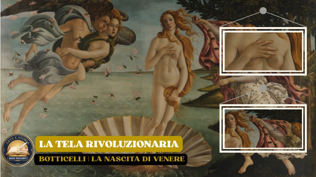 LA NASCITA DI VENERE: Il Mistero Scandalo del Capolavoro di Botticelli. Arte e Storia Audio Racconti
