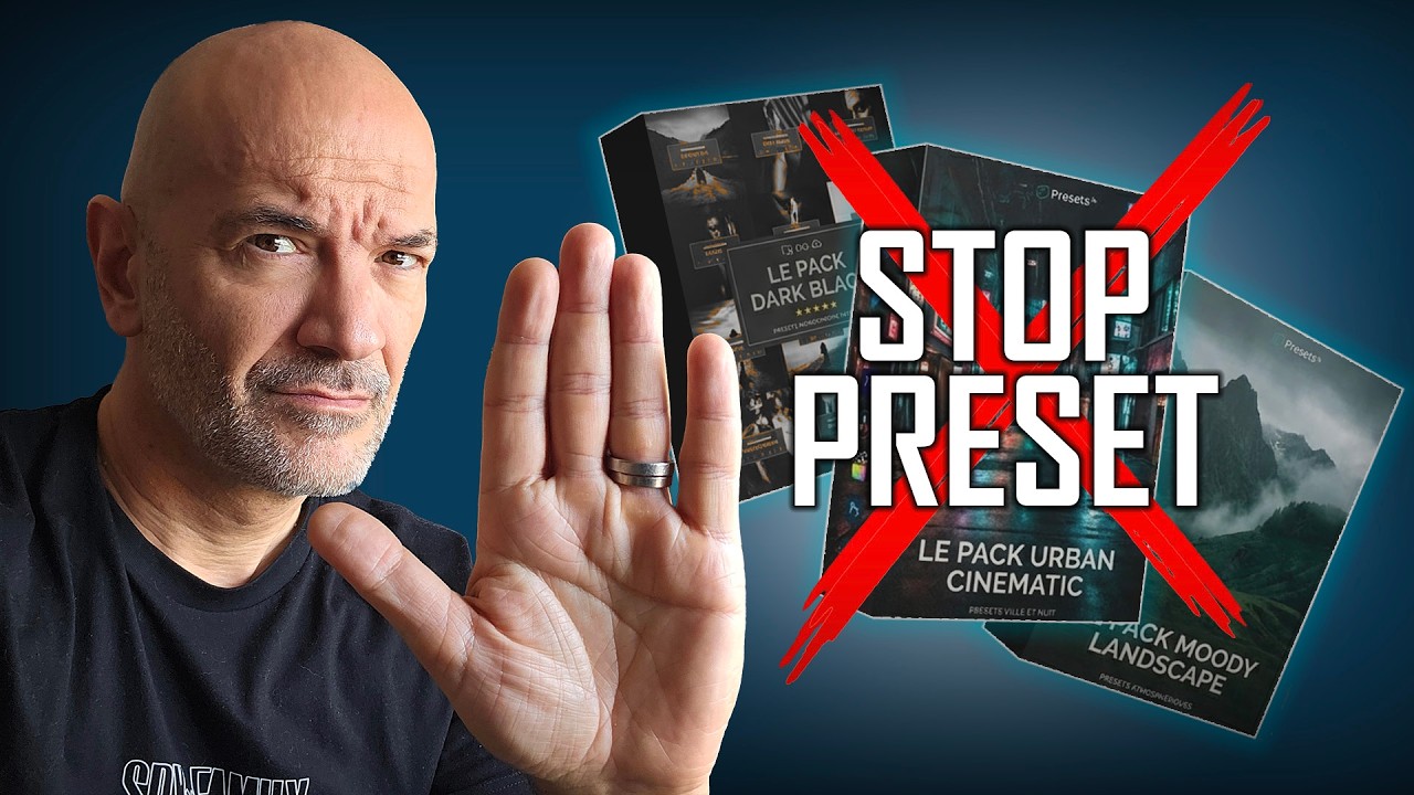 Arrêtez d’acheter des presets (faites ça à la place)