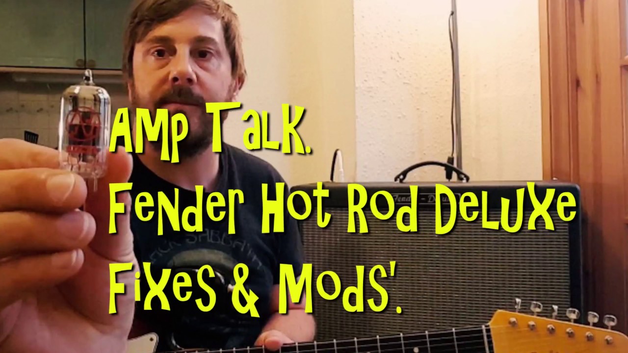Amp Talk! Fender Hot Rod Deluxe Fixes & Mods. (Rain Edition.)