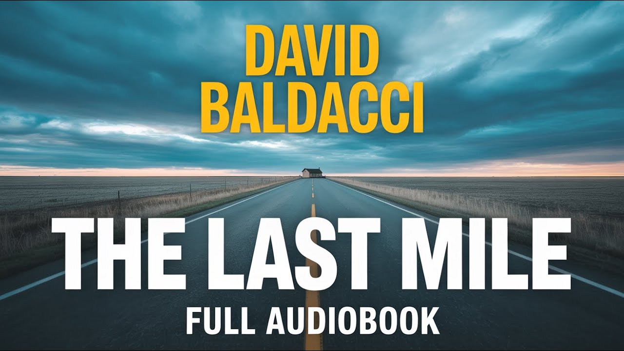 The Last Mile Audiobook by David Baldacci | A Heart-Stopping Crime Thriller You Can't Miss