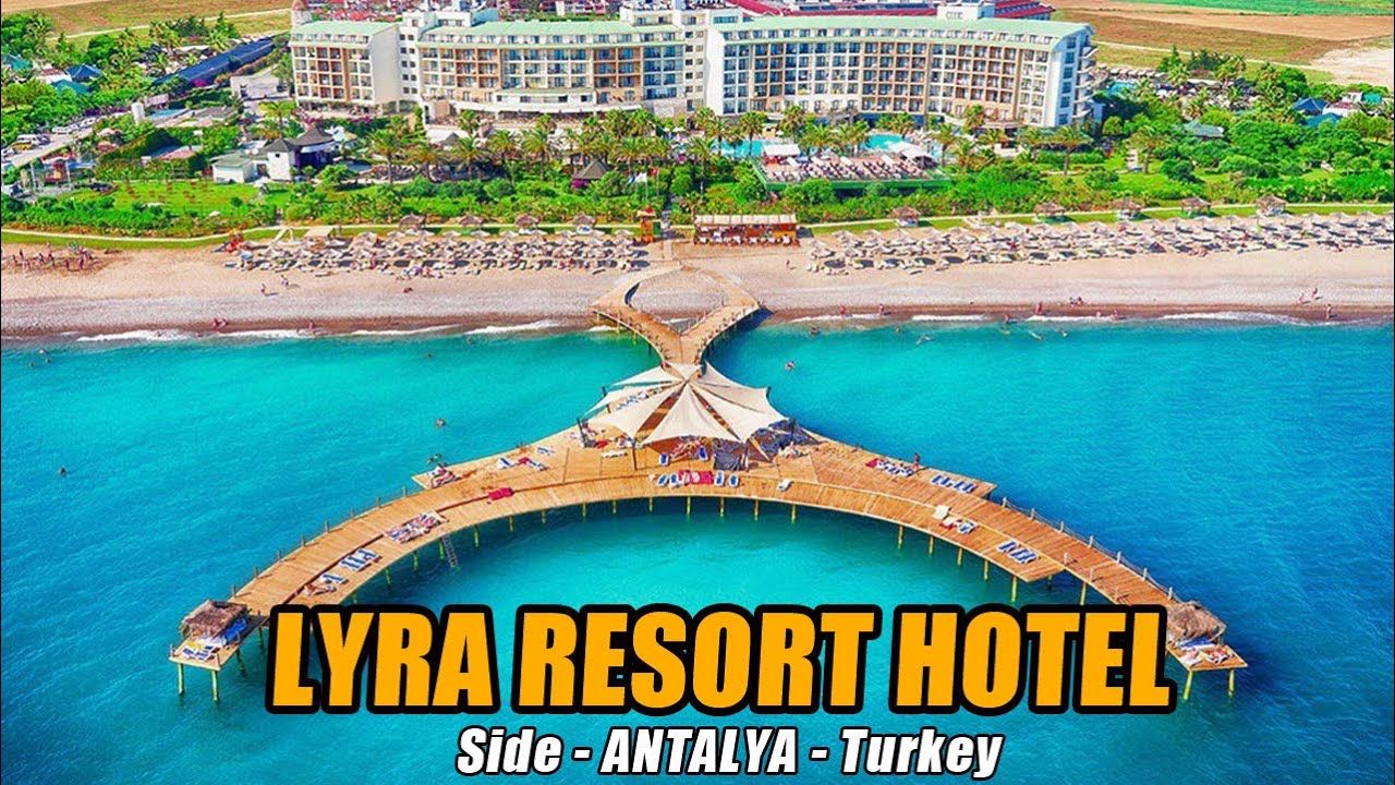 LYRA RESORT HOTEL   Side Antalya Turkey