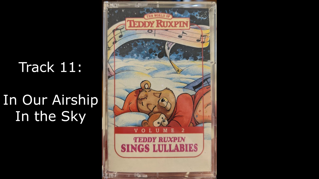 In Our Airship In the Sky - Track 11 - Volume 2 Teddy Ruxpin Sings Lullabies