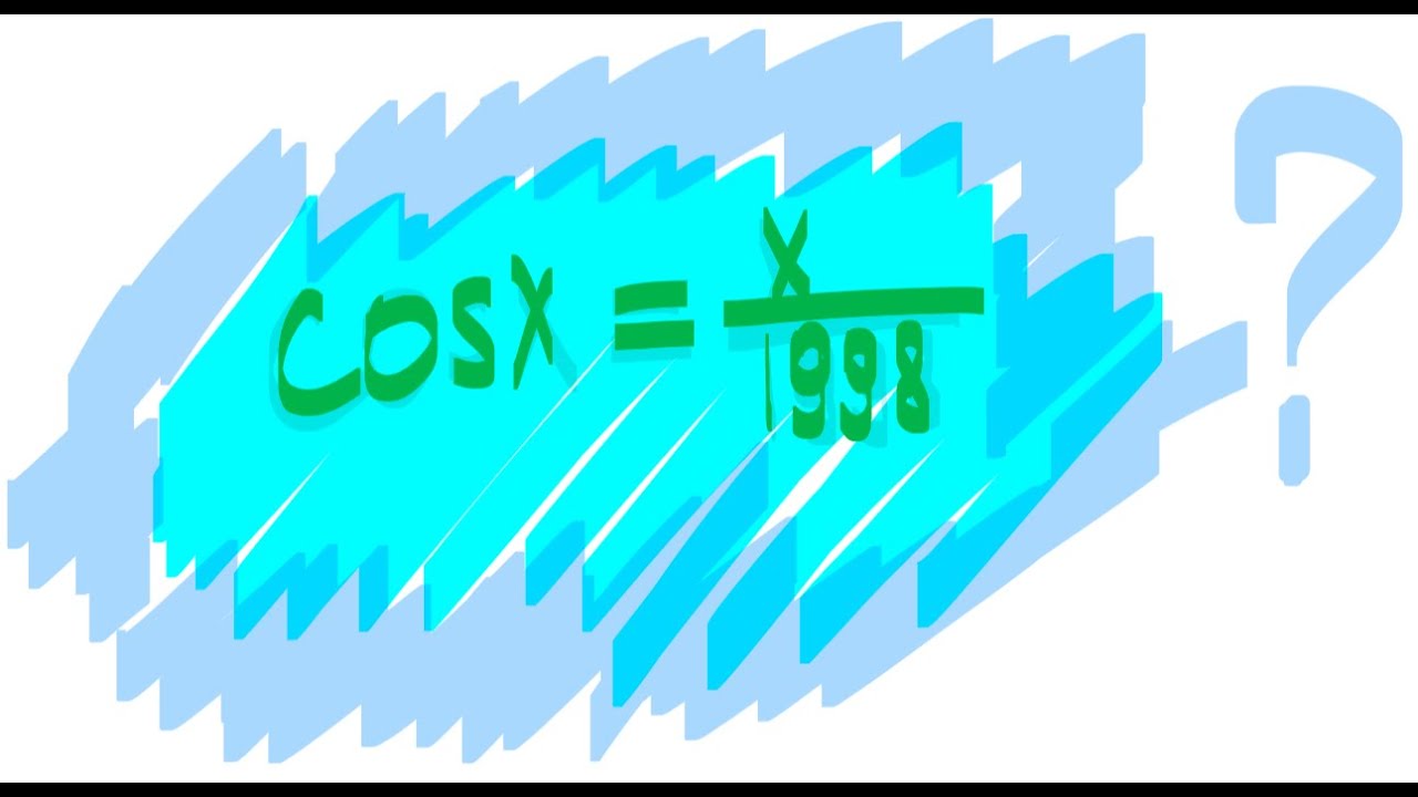 cos(x)=x/1998 how many roots ??? simpler solution than you think!!!