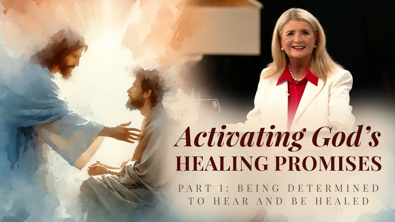 Activating God’s Healing Promise, Part 1  Being Determined To Hear And Be Healed | Cathy Duplantis